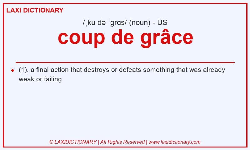 Definition coup de grâce in American English