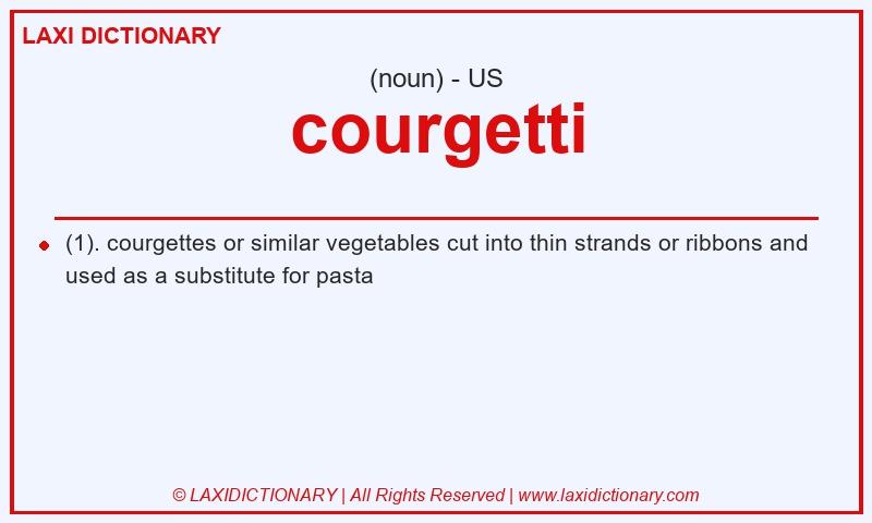 Definition courgetti in American English