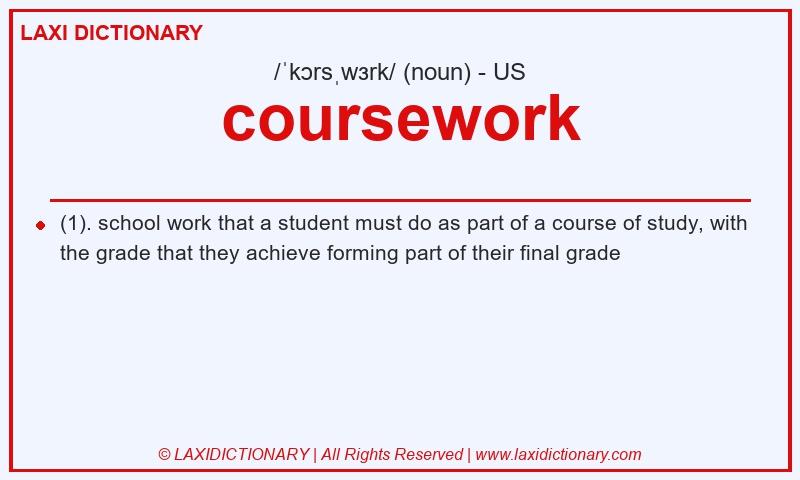 Definition coursework in American English