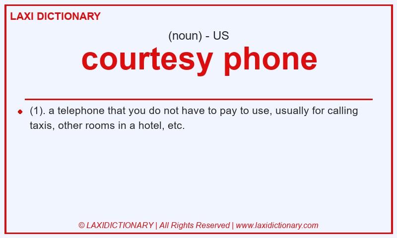 Definition courtesy phone in American English