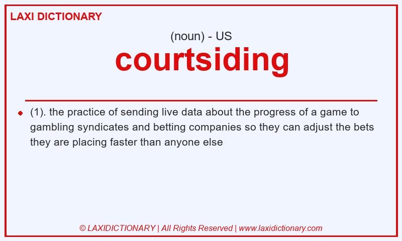 Definition courtsiding in American English