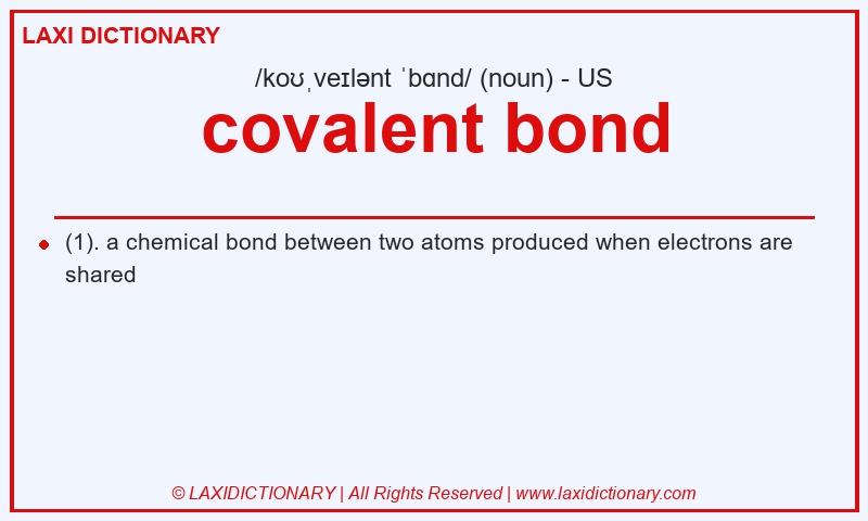 Definition covalent bond in American English