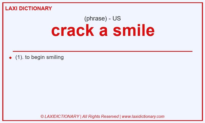 Definition crack a smile in American English