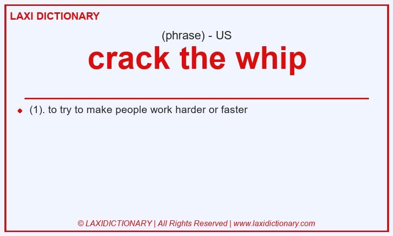 Definition crack the whip in American English