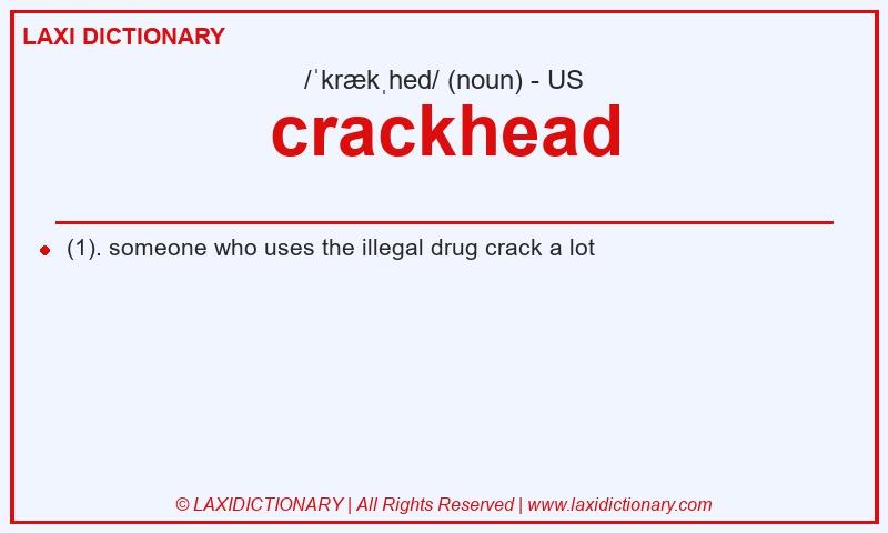 Definition crackhead in American English