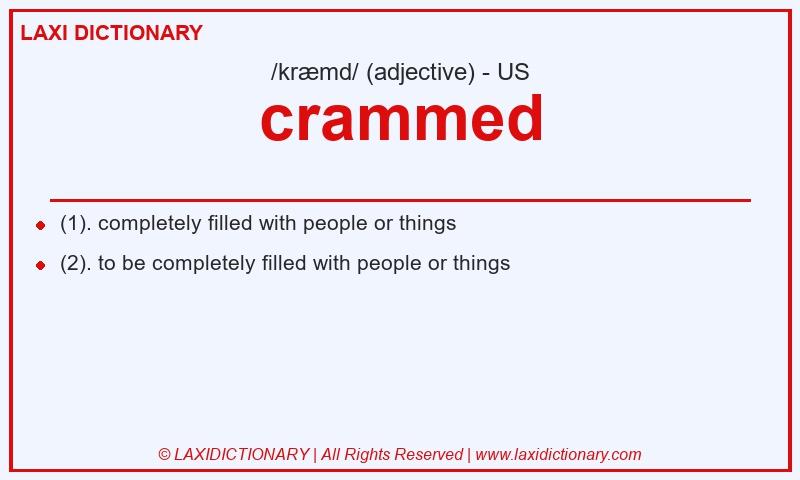 Definition crammed in American English
