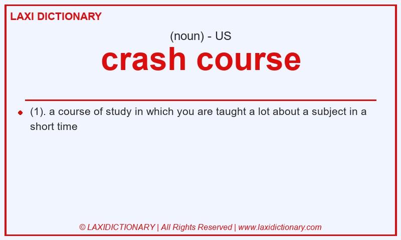 Definition crash course in American English