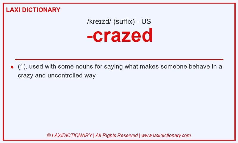 Definition -crazed in American English