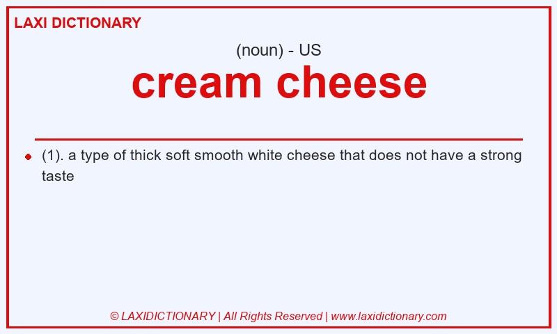 Definition cream cheese in American English
