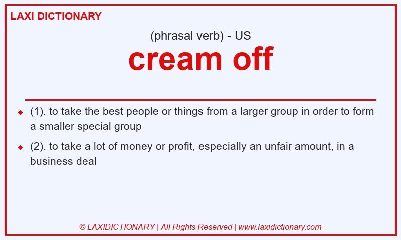 Definition cream off in American English