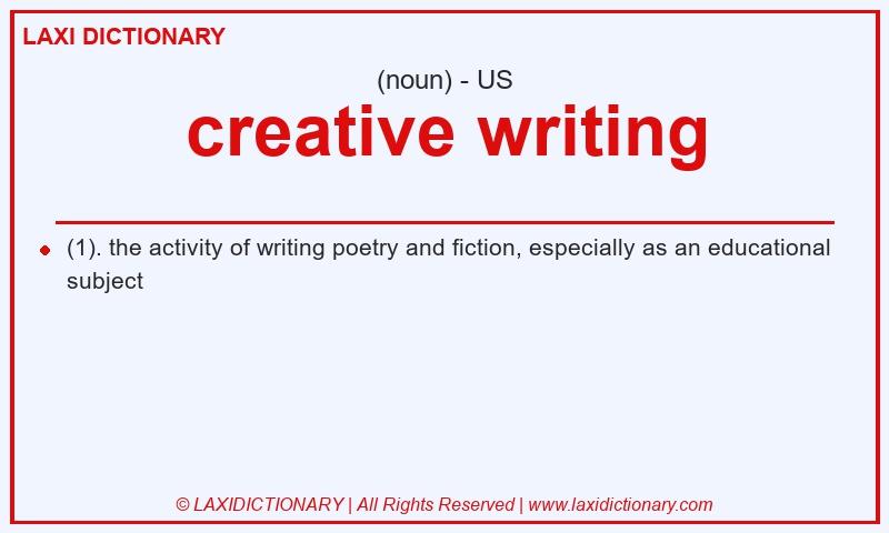Definition creative writing in American English