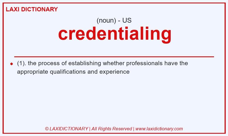 Definition credentialing in American English
