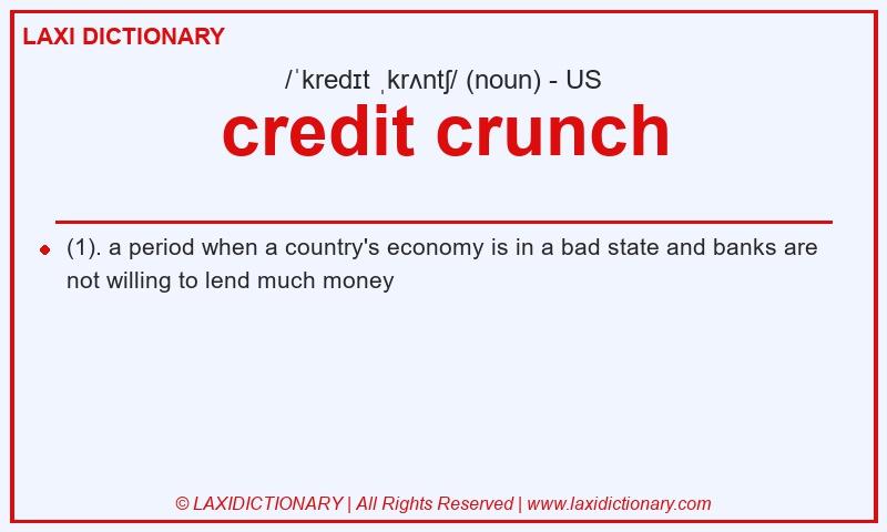 Definition credit crunch in American English