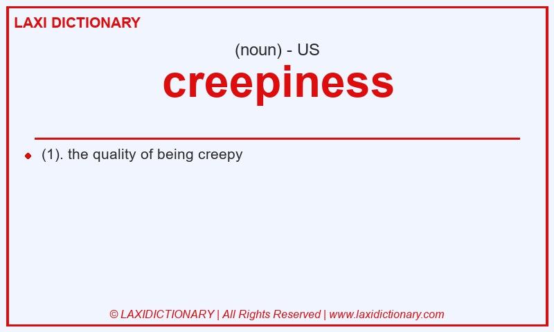 Definition creepiness in American English
