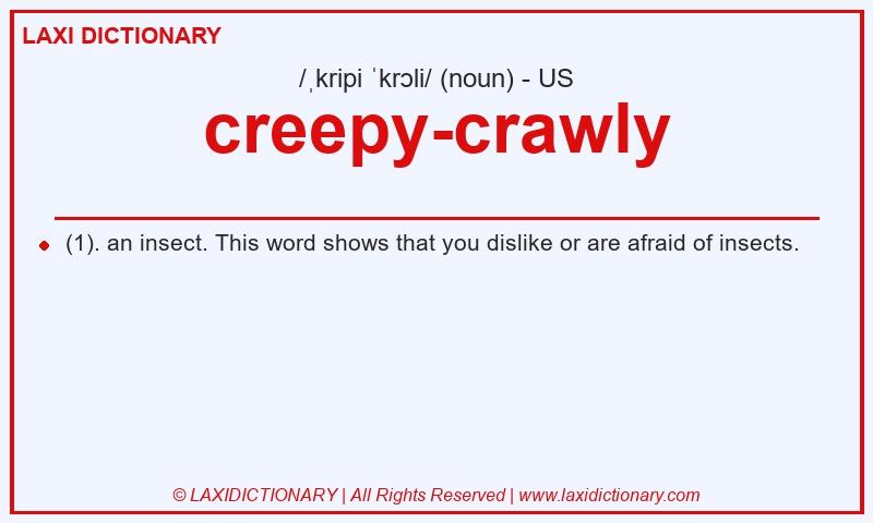 Definition creepy-crawly in American English