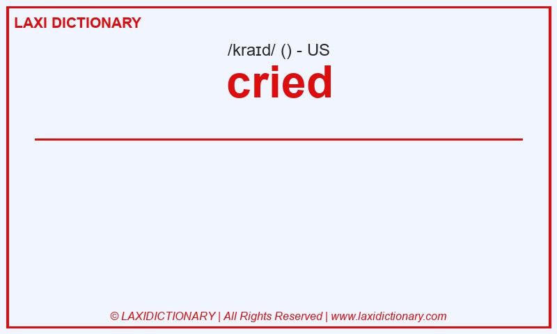 Definition cried in American English