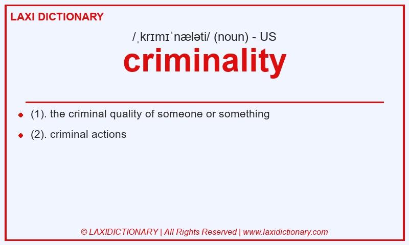 Definition criminality in American English