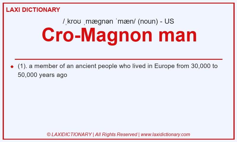 Definition Cro-Magnon man in American English