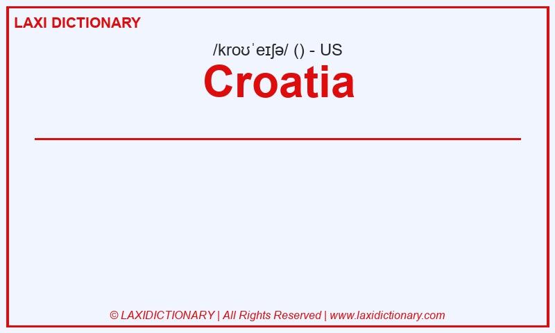Definition Croatia in American English