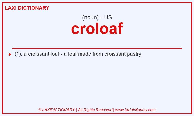 Definition croloaf in American English