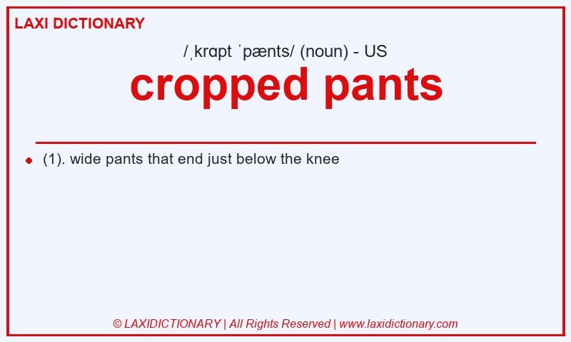 Definition cropped pants in American English
