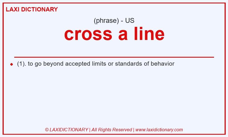 Definition cross a line in American English
