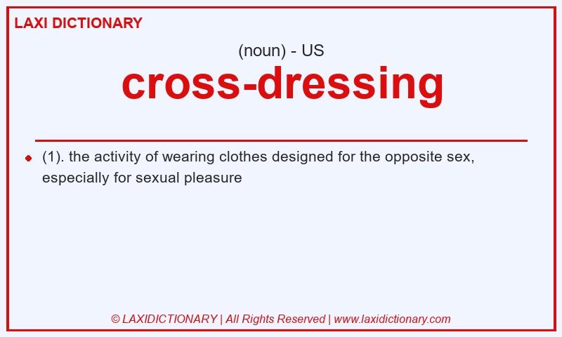 Definition cross-dressing in American English
