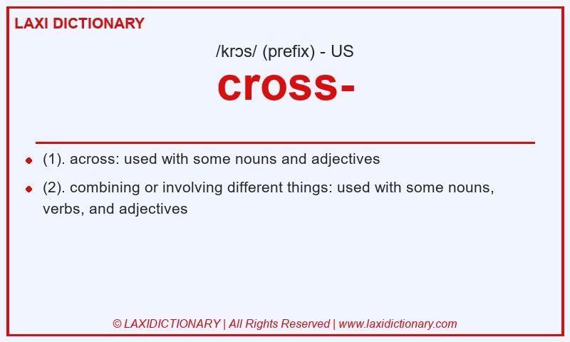 Definition cross- in American English