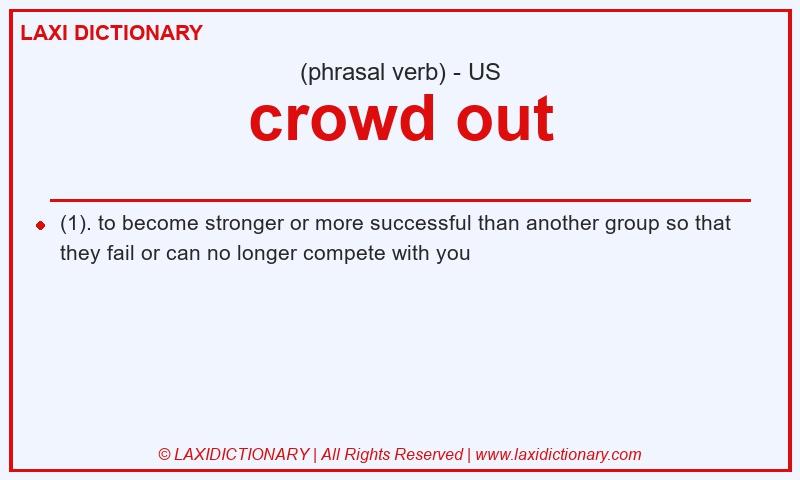 Definition crowd out in American English