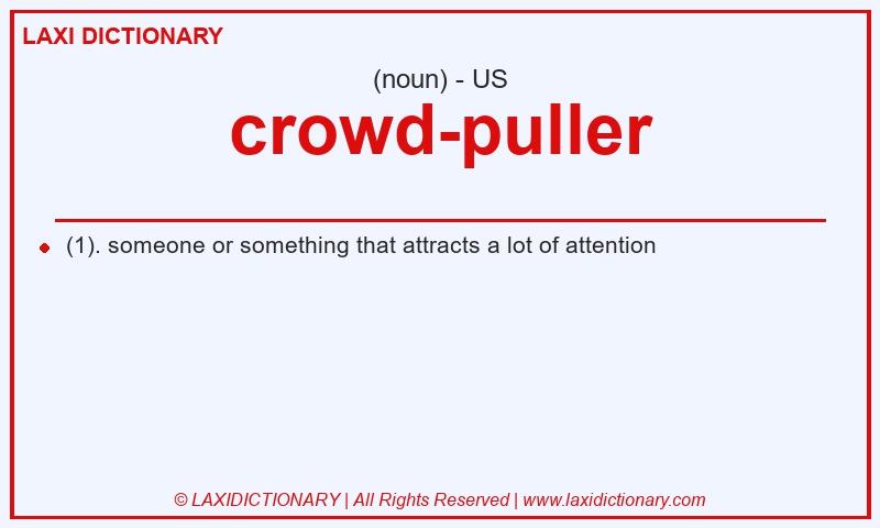 Definition crowd-puller in American English