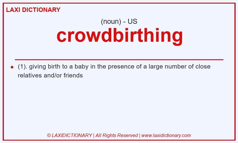Definition crowdbirthing in American English