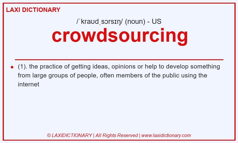 Definition crowdsourcing in American English