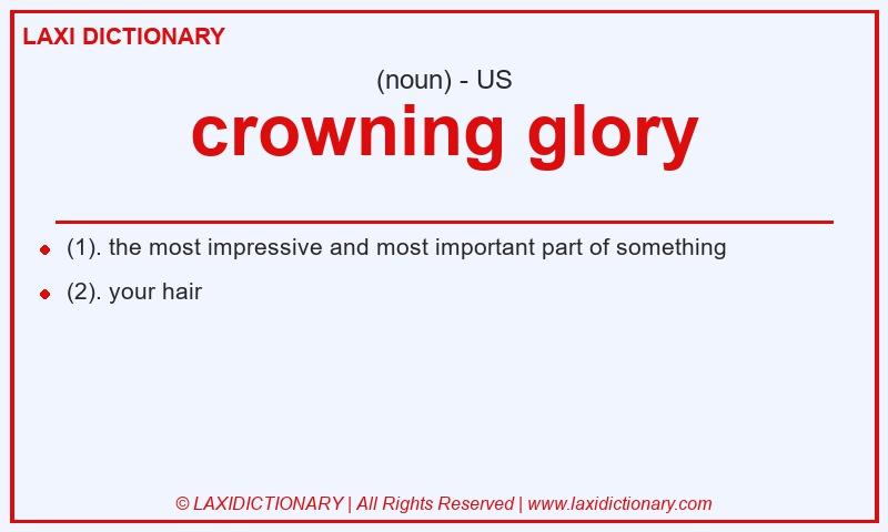 Definition crowning glory in American English