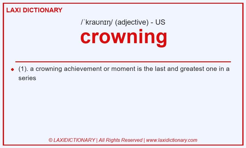 Definition crowning in American English