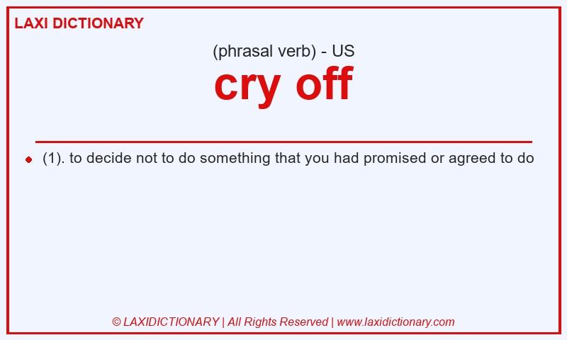 Definition cry off in American English