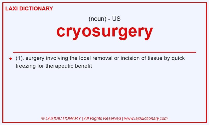 Definition cryosurgery in American English