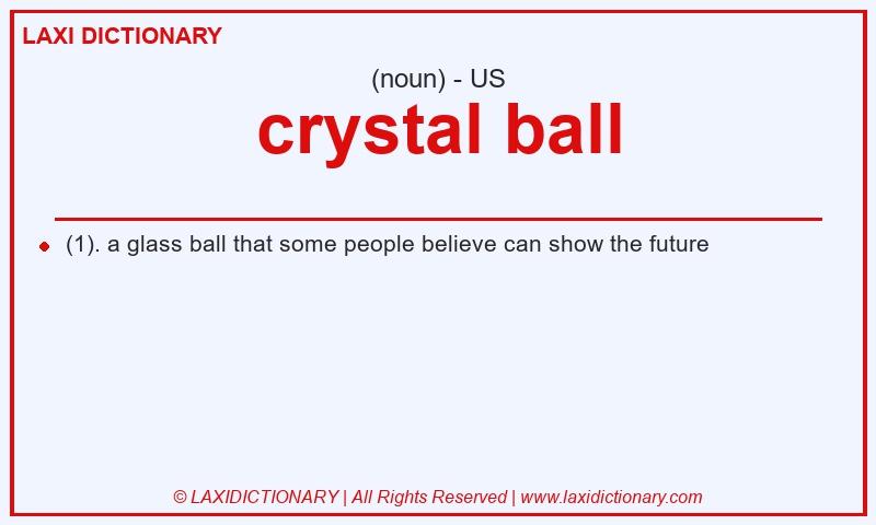 Definition crystal ball in American English