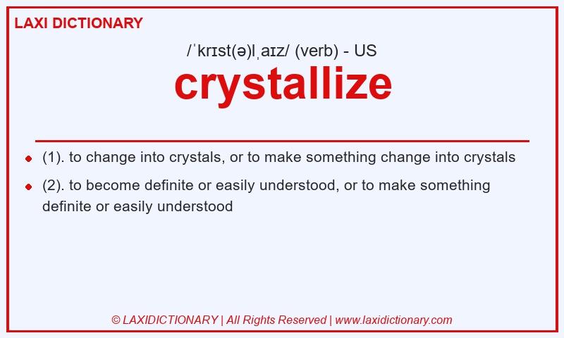 Definition crystallize in American English