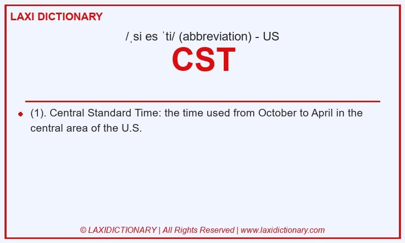 Definition CST in American English