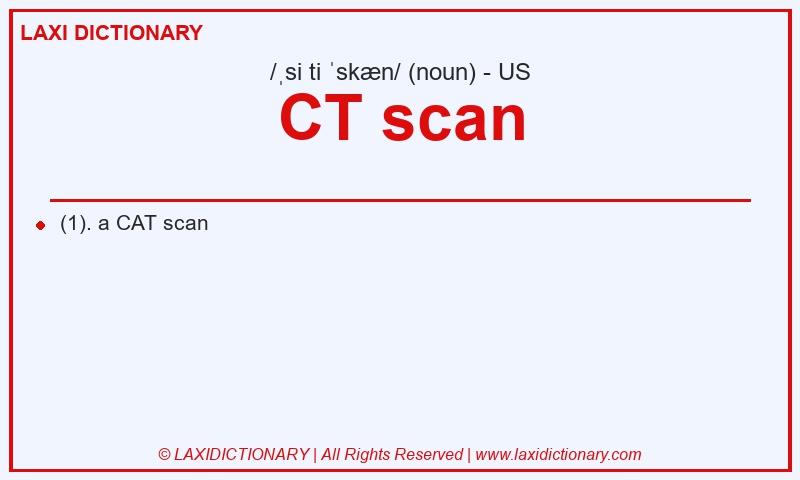 Definition CT scan in American English