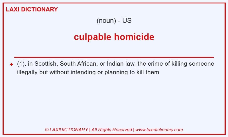 Definition culpable homicide in American English