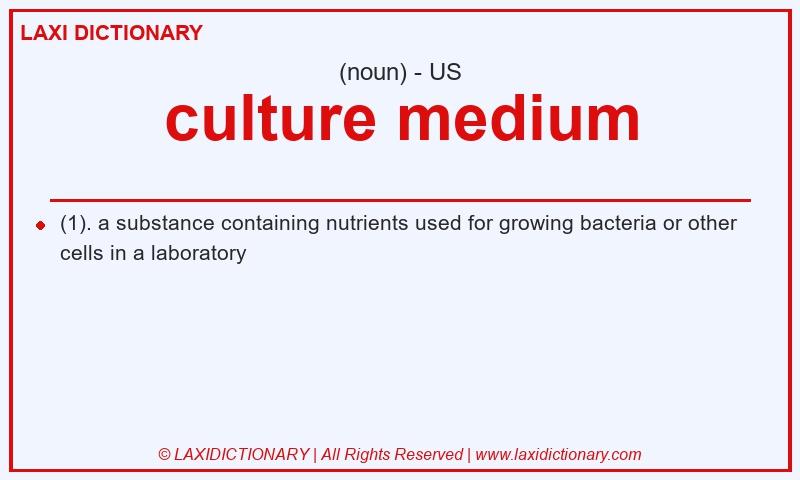 Definition culture medium in American English