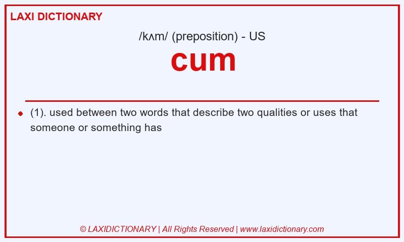 Definition cum in American English