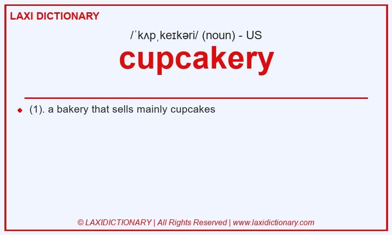 Definition cupcakery in American English