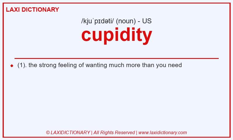 Definition cupidity in American English