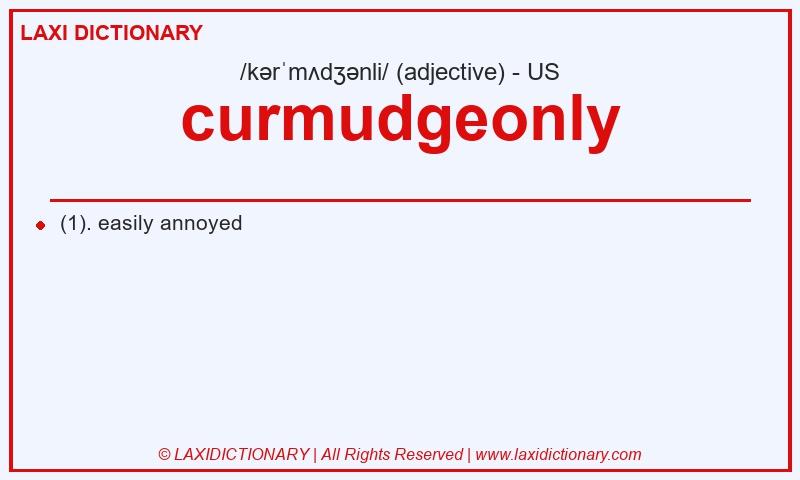 Definition curmudgeonly in American English