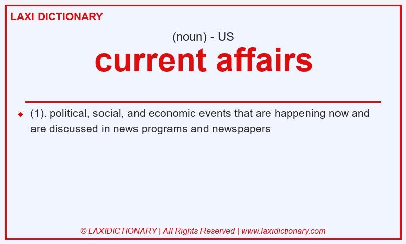 Definition current affairs in American English