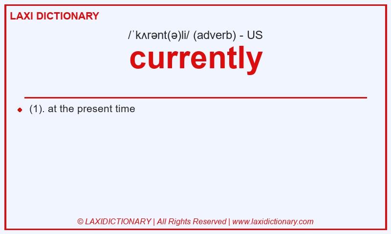 Definition currently in American English