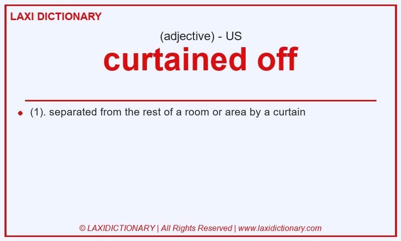 Definition curtained off in American English
