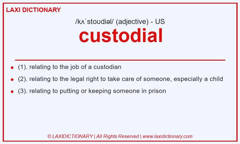 Definition custodial in American English
